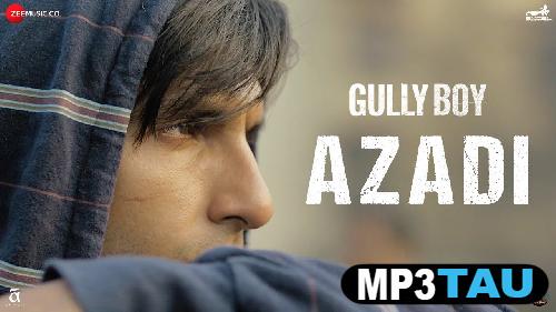 Azadi-(Gully-Boy) Divine mp3 song lyrics